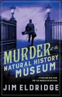 Murder at the Natural History Museum di Jim Eldridge edito da ALLISON & BUSBY