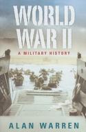 World War II di Alan Warren edito da The History Press