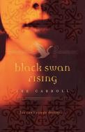 Black Swan Rising di Lee Carroll edito da St. Martins Press-3PL
