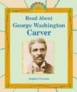 Read about George Washington Carver di Stephen Feinstein edito da Enslow Elementary