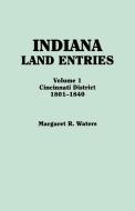 Indiana Land Entries. Volume I di Margaret R. Waters edito da Clearfield