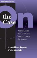 Dyson, A:  On the Case di Anne Haas Dyson edito da Teachers College Press