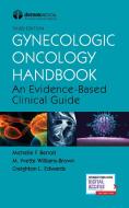 Gynecologic Oncology Handbook: An Evidence-Based Clinical Guide di Michelle Benoit, M. Yvette Williams-Brown, Creighton Edwards edito da DEMOS HEALTH