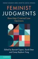 Feminist Judgments: Rewritten Criminal Law Opinions edito da Cambridge University Press