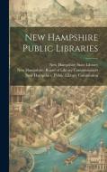 New Hampshire Public Libraries edito da LEGARE STREET PR