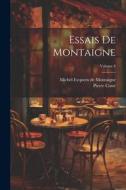 Essais De Montaigne; Volume 8 di Pierre Coste edito da LEGARE STREET PR