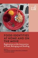 Food Identities At Home And On The Move edito da Taylor & Francis Ltd