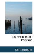 Conscience And Criticism di Geoffrey Hughes edito da Bibliolife