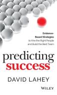 Predicting Success di David Lahey edito da John Wiley & Sons