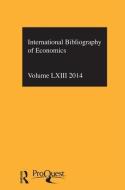 IBSS: Economics: 2014 Vol.63 di Compiled by the British Library of Political and E edito da Routledge