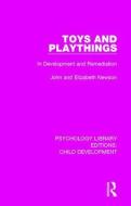 Toys And Playthings di John Newson, Elizabeth Newson edito da Taylor & Francis Ltd