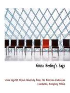 Gösta Berling's Saga di Oxford University Press, The American-Scadinavian Foundation, Humphrey Milford edito da BiblioLife