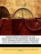 Administrative Report Of The Directors O di Illinois edito da Nabu Press