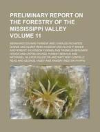 Preliminary Report on the Forestry of the Mississippi Valley Volume 11 di Bernhard Eduard Fernow edito da Rarebooksclub.com