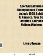 Sport Aux Asturies: Championnats D'europ di Livres Groupe edito da Books LLC, Wiki Series