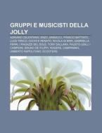 Gruppi E Musicisti Della Jolly: Adriano di Fonte Wikipedia edito da Books LLC, Wiki Series