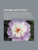 Narody Dagestana: Azerbai Dzhantsy, Avar di Istochnik Wikipedia edito da Books LLC, Wiki Series