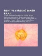Reky Ve Stredocesk M Kraji: Vltava, Bero di Zdroj Wikipedia edito da Books LLC, Wiki Series