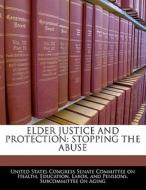 Elder Justice And Protection edito da Bibliogov