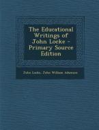 Educational Writings of John Locke di John Locke, John William Adamson edito da Nabu Press