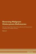 Reversing Malignant Histiocytosis: Deficiencies The Raw Vegan Plant-Based Detoxification & Regeneration Workbook for Hea di Health Central edito da LIGHTNING SOURCE INC