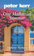 One Mallorcan Summer di Peter Kerr edito da Oasis-WERP