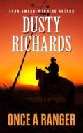 Once a Ranger di Dusty Richards edito da Thorndike Press