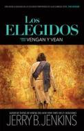 Los Elegidos - Vengan Y Vean: Una Novela Basada En La Segunda Temporada de la Aclamada Serie "The Chosen" di Jerry B. Jenkins edito da BROADSTREET PUB
