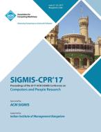 SIGMIS-CPR '17 di Sigmis-Cpr '17 Conference Committee edito da ACM