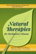 Natural Therapies for Parkinson's Disease di Abdul Qayyum Rana edito da FRIESENPR
