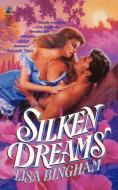Silken Dreams di Lisa Bingham edito da Gallery Books