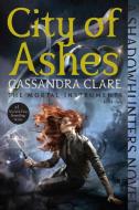 City of Ashes di Cassandra Clare edito da Simon + Schuster Inc.