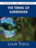 The Terms of Surrender - The Original Classic Edition di Louis Tracy edito da Emereo Classics