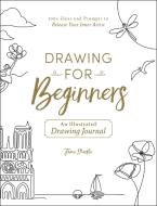 Drawing for Beginners di Jamie Markle edito da Adams Media Corporation