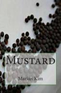 Mustard di Marian Kim edito da Createspace