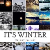Seasons of a Soul: It's Winter di Heleny Galati edito da Createspace