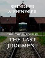The Last Judgment: The Tower: Book IV di Max Shindler, Nigel Shindler edito da Createspace
