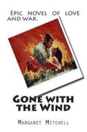 Gone with the Wind di Margaret Mitchell edito da Createspace