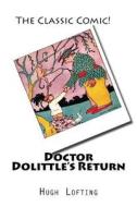Doctor Dolittle's Return di Hugh Lofting edito da Createspace