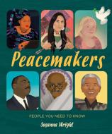 World Gallery Peacemakers di WRIGHT SUSANNA edito da Hodder Wayland Childrens