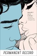 Permanent Record di Mary H. K. Choi edito da SIMON & SCHUSTER BOOKS YOU