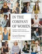 In the Company of Women di Grace Bonney edito da Workman Publishing