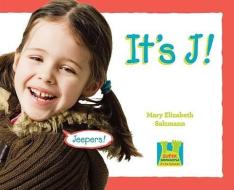 It's J! di Mary Elizabeth Salzmann edito da SUPER SANDCASTLE