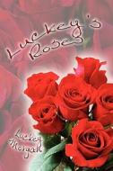 Luckey\'s Roses di Luckey Morgan edito da America Star Books