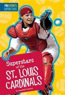 Superstars of the St. Louis Cardinals di Annabelle Tometich edito da AMICUS