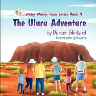 The Uluru Adventure di Doreen Slinkard edito da Strategic Book Publishing & Rights Agency, LLC
