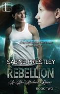 Rebellion di Sabine Priestley edito da Lyrical Press