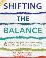 Shifting The Balance, Grades 3-5 di Katie Cunningham, Jan Burkins, Kari Yates edito da Stenhouse Publishers
