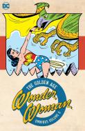 Wonder Woman: The Golden Age Omnibus Vol. 6 di Robert Kanigher edito da D C COMICS