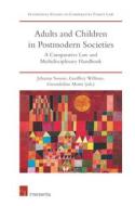Adults and Children in Postmodern Societies di Jehanne Sosson edito da Intersentia